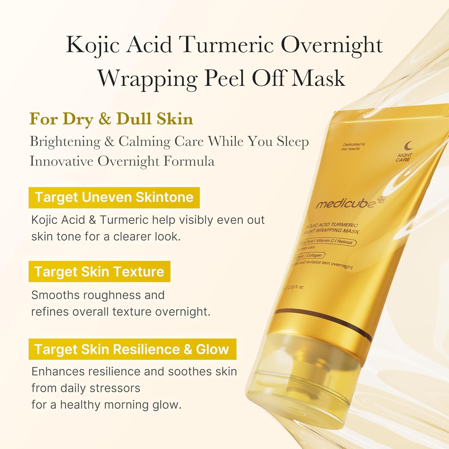 Benefits of Medicube Kojic Acid Turmeric Overnight Wrapping Peel-Off Mask showing brightening uneven skin tone, smoothing texture, and improving skin resilience for dry and dull skin